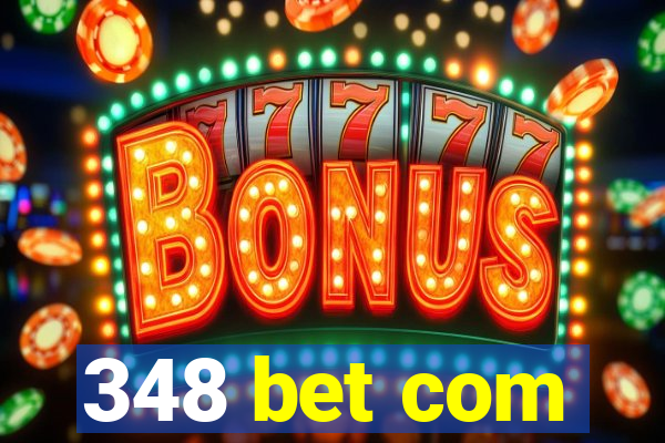 348 bet com